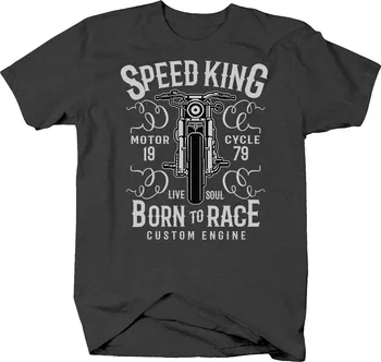 

Speed King Custom Motorcycle Engines Born To Race for Bikers New Men Shirt 2019 Men Summer Tops Make T Shirts