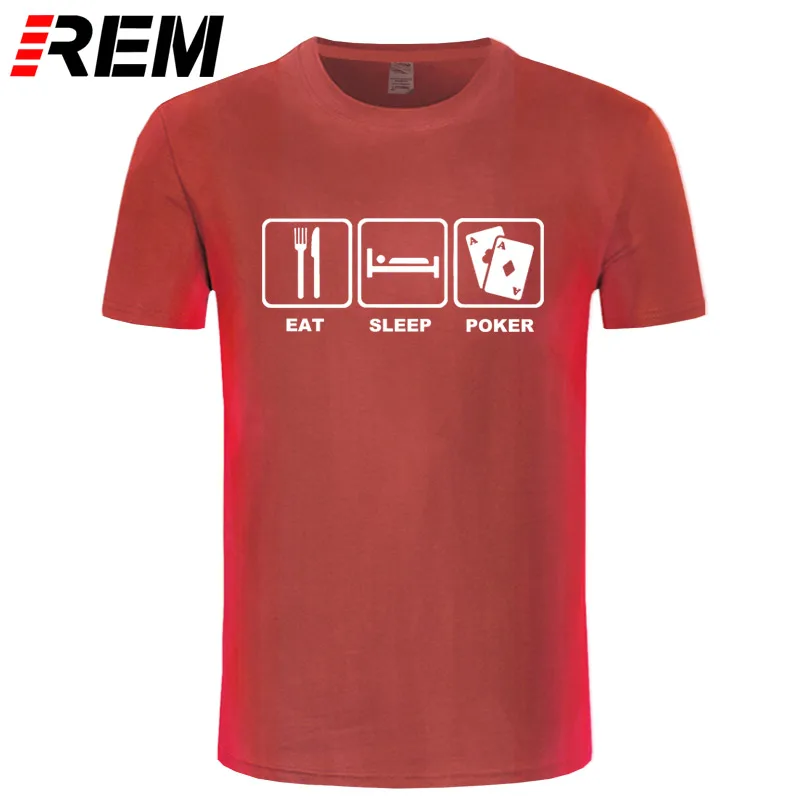 REM Eat Sleep Poker хлопковая футболка Топы в стиле хип-хоп Футболка забавная повседневная одежда для фитнеса Большие размеры - Цвет: 13