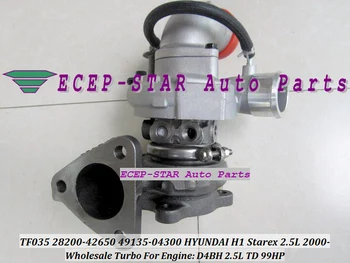 

Free Ship TF035 28200-42650 49135-04300 49135 04300 49135-04302 Turbo Turbocharger For HYUNDAI H1 Starex 2000- D4BH 2.5L TD 99HP
