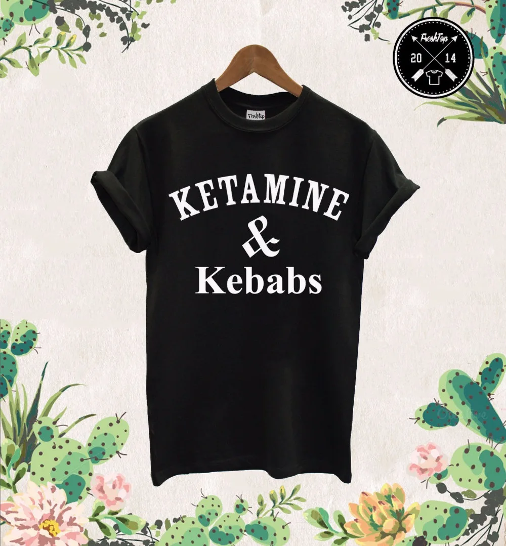 

Ketamine & Kebabs T shirt Cocaine And Caviar Protein Shakes Pizza Unicorn Dope Unisex T-Shirt More Size and Colors-A945