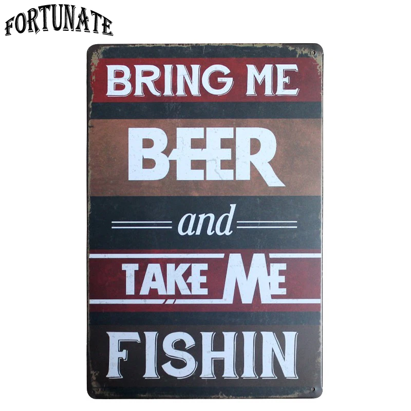 Bring Me Beer And Take Fishin винтажная металлическая жестяная вывеска Ретро налет Плакат Бар