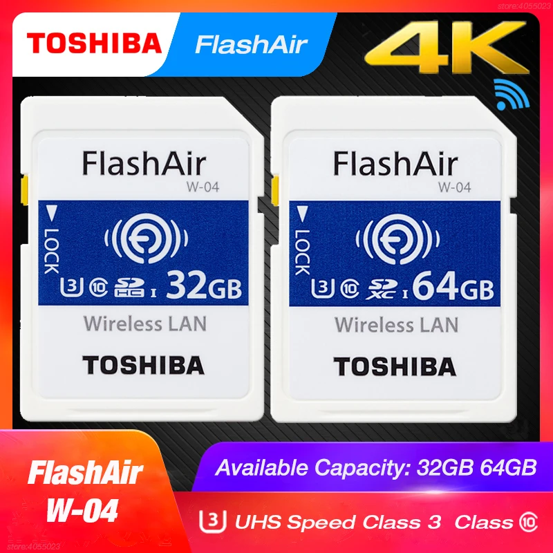 TOSHIBA FlashAir W-04, Wi-Fi, карта памяти, SD карта, 32 ГБ, SDHC, 64 ГБ, SDXC, класс 10, U3, sd-карта для цифровой камеры, зеркальная камера