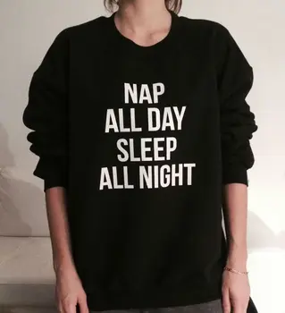 

Nap all day sleep all night Letters Women Sweatshirt Jumper Casual Hoodies For Lady Funny Black Hipster Street Yong TZ-128