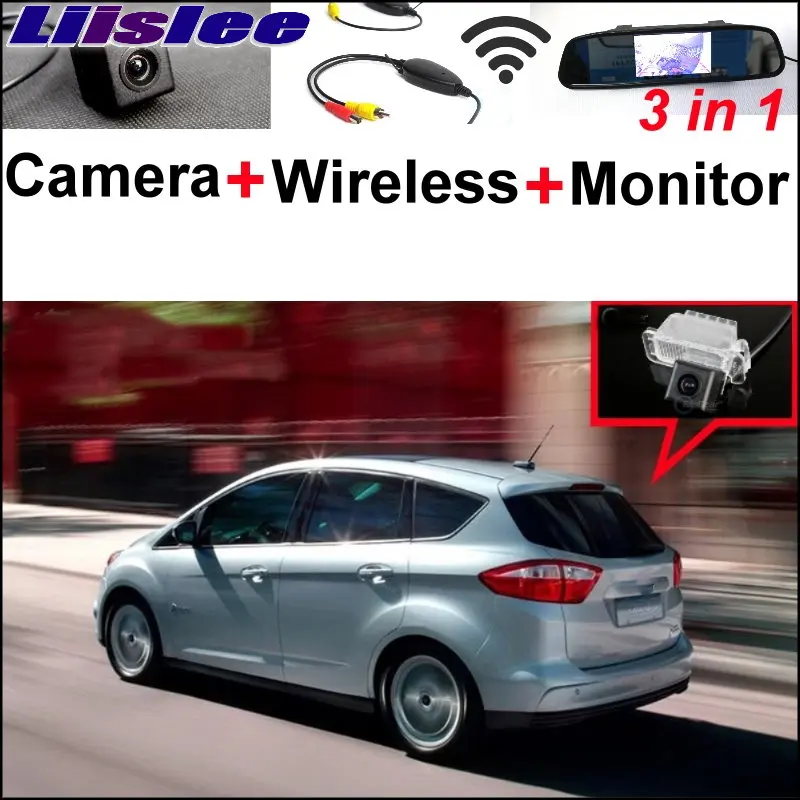 

Liislee 3 in1 Special Rear View Camera + Wireless Receiver + Mirror Monitor DIY Parking System For Ford C-Max S-Max 2010~2014