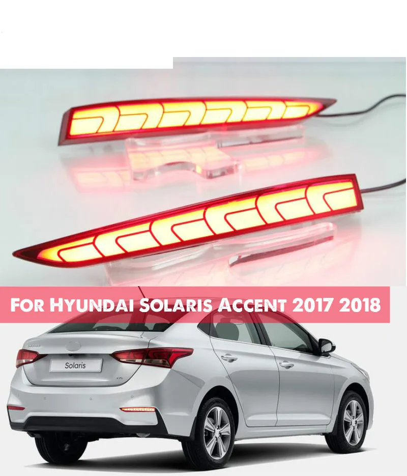 

2PCS For Hyundai Solaris Accent 2017 2018 Multi-functions Car LED Rear Fog Lamp Bumper Light Auto Brake Light Reflector
