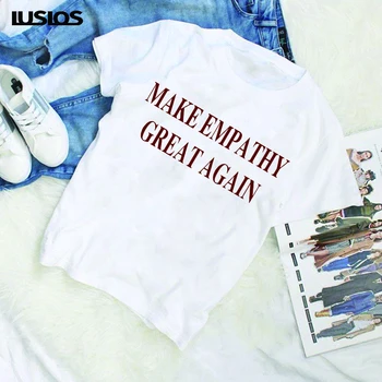

LUS LOS MAKE EMPATHY GREAT AGAIN Letter Printing Women White Female tshirt Streetwear Top Spring Summer