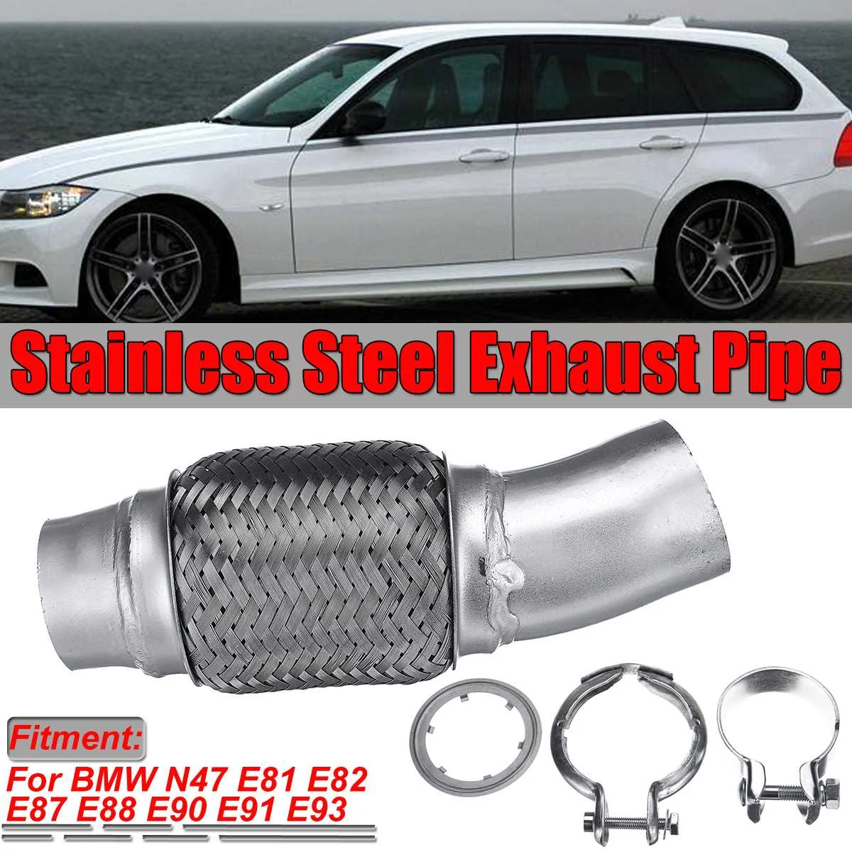 

E90 E88 E91 Stainless Steel Car Exhaust Pipe Kits With Clamp For BMW N47 E81 E82 E87 E88 E90 E91 E93 18307812281 18307812283
