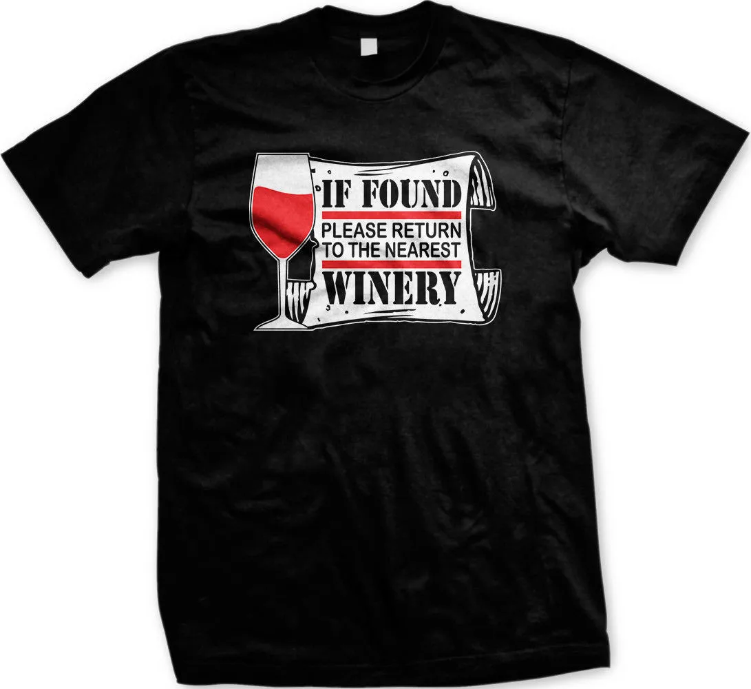 

100% Cotton Crew Neck Tees If Found Please Return To The Nearest Winery Funny Vino Humor Wine Men's T-shirt size S-3XL
