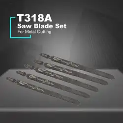 5 шт./компл. T318A пилы Hacksaw ножовочное полотно набор поршневых лобзик лезвие для твердого металла пилы режущий инструмент, прямые поставки