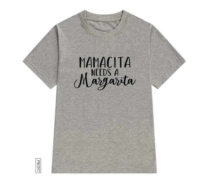 Mamacita Needs A Margarita, женская футболка, хлопковая, повседневная, забавная, футболка, Lady Yong girl, топ, футболка, 5 цветов, Прямая поставка, S-589