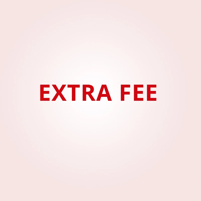 

Extra Fee