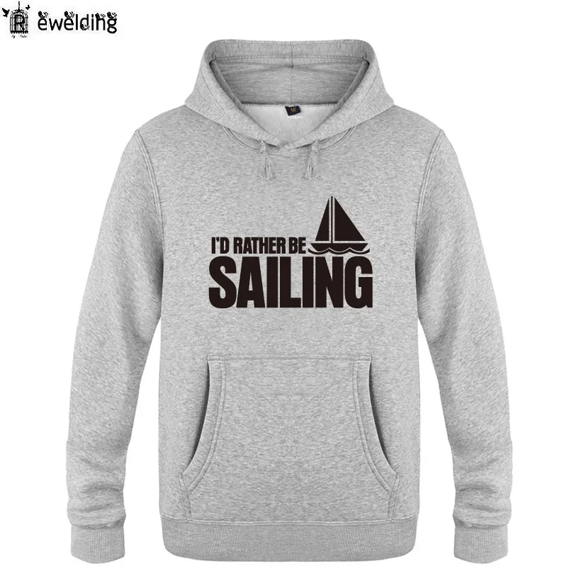 Mens Hoodies I'D RATHER BE SAILING Printed Hoodie Men Fleece Long