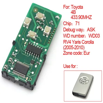 

HKCYSEA 4 Button Smart Remote Car Key Board 433.90MHz For Toyota 2005-2010 RV4 Yaris Corolla WD03 Chip 71 (271451-0111-Eur)