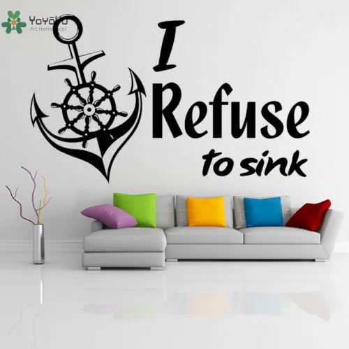 

YOYOYU Wall Decal Vinyl Wall Sticker I Refuse to Sink Anchor Text Quote Art Removeable Decoration Boat Car Mural wall decorYO415