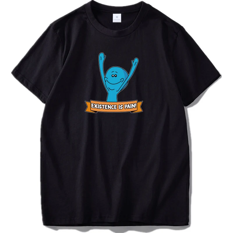 Mr. Meeseek/футболка унисекс с героями мультфильмов «Existence Is Pain», Camiseta Homme, милые хлопковые футболки, европейские размеры