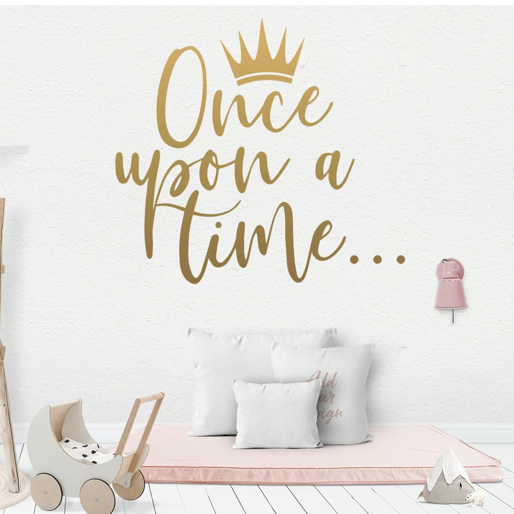 

Creative Once upon Frase Quotes Wall Decal For Kids Room Vinyl Stickers Wallpaper For Baby Bedroom Decals Wall Sticker vinilo