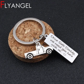 

Personalized Keychain Fashion Automobile Pendant Engraved Drive Safe Daddy We Need You Here With Us Cute Bag Charm Daddy Gifts