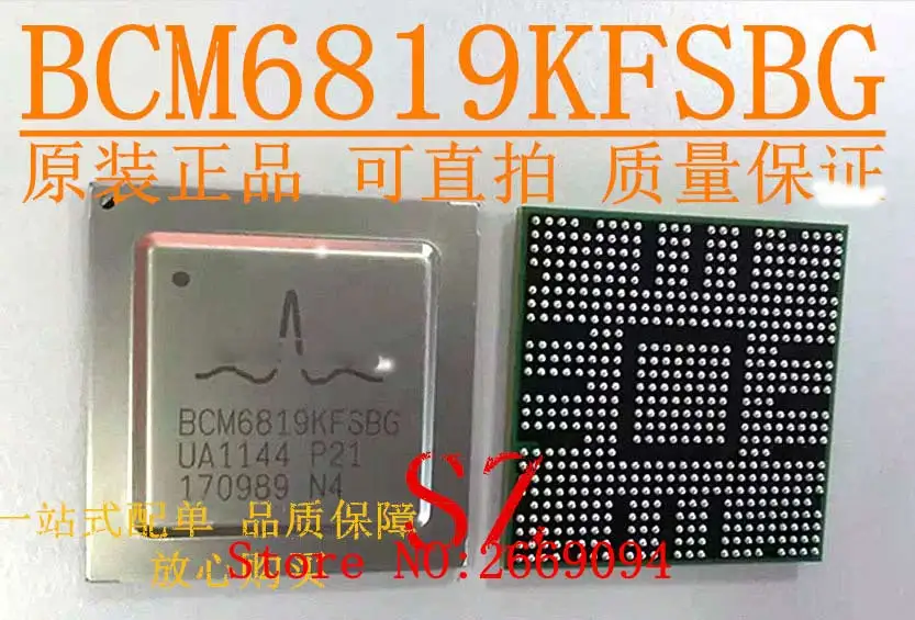 

BCM6819KFSBG-P21 BCM6819KFSBG BCM6819 BGA Brand new and original IC free shipping