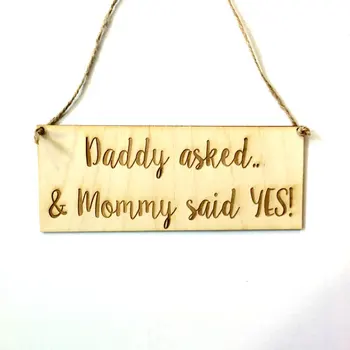 

Personalization wooden wedding sign Daddy asked & Mommy said YES Pet Dog engagement announcement photo prop