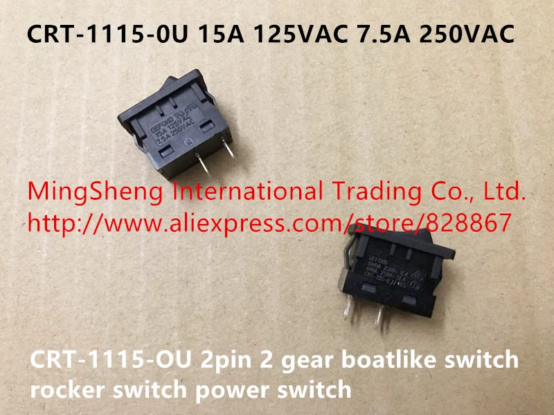 Оригинальный новый 100% CRT 1115 0U OU 15A 125VAC 7.5A 250VAC 2pin 2 gear boatlike переключатель с