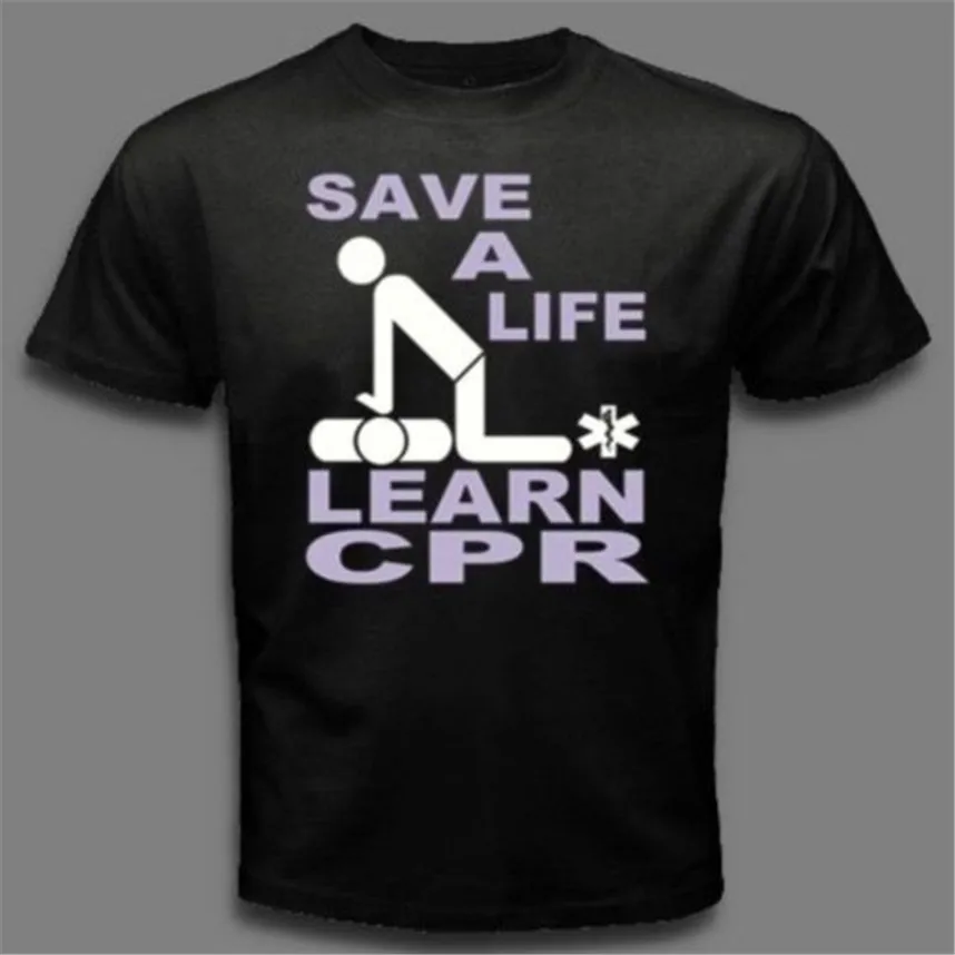 

SAVE A LIFE LEARN CPR Ems Emt Paramedic FIRST AID CPR TRAINER T-SHIRT V01 Harajuku Tops Fashion Classic