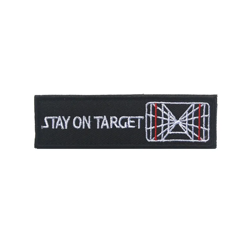 STAY ON TARGET 1x3.75 inch Military Embroidered Tactical Morale Patch