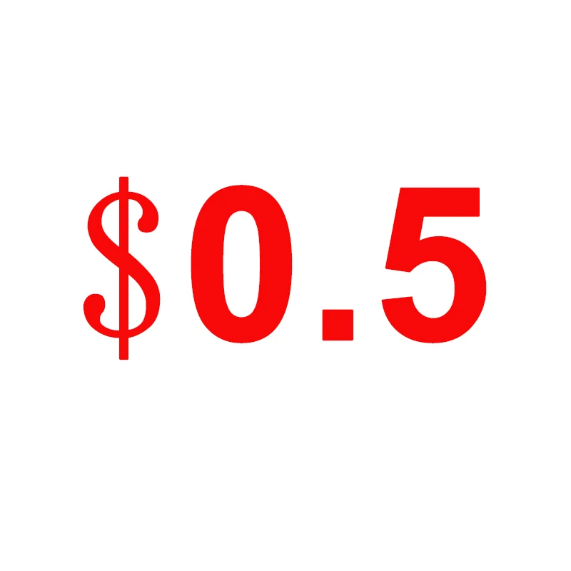 

USD 0.5 Additional Pay or Extra Fee for your Order as Discussed