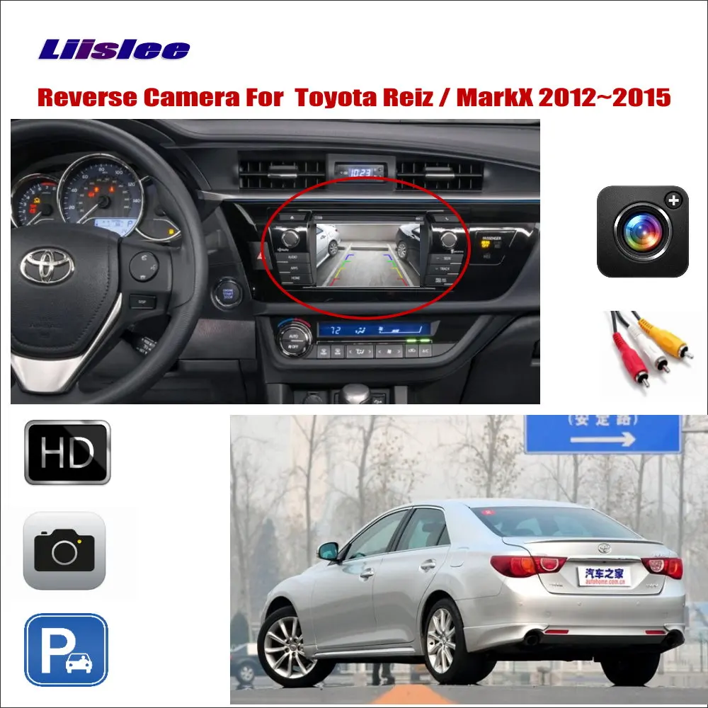 

Liislee For Toyota Reiz / Mark X MarkX 2012~2015 Car Reverse Rear View Camera / Connect Original Factory Screen / RCA Adapter