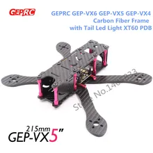 DIY FPV drone X Quadcopter GEPRC GEP-VX4 GEP-VX5 GEP-VX6 180mm 215mm 250mm Carbon Fiber RC Frame with Tail Led Light XT60 PDB