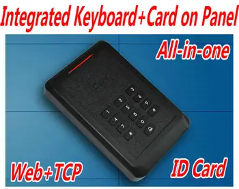 

Inbuilt with Keyboard Pin code+ ID Card in the Network access controller panel board with TCP/IP+Web Broweser control Terminal k