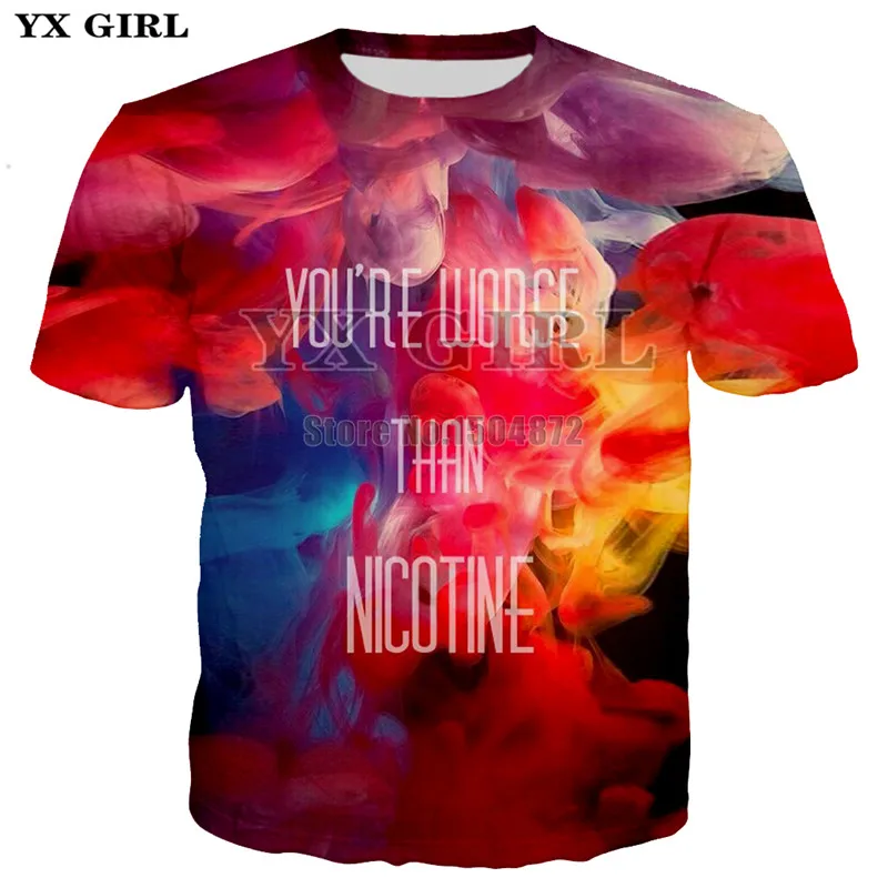 

2018 Mens New Fashion Tees You're Worse Than Nicotine Smoke Live Colorful Smog 3d Print T shirt Men/Women Casual Tee Tshirt Tops