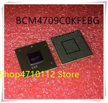 NEW 1PCS/LOT BCM4709C0KFEBG BCM4709COKFEBG BCM4709 BGA IC