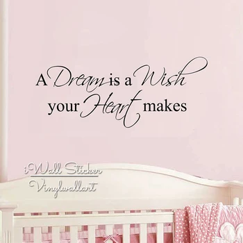

A Dream Is A Wish Your Heart Makes Quotes Wall Decal Bedroom Quote Wall Stickers Baby Nursery Room Decor Children Cut Vinyl Q250
