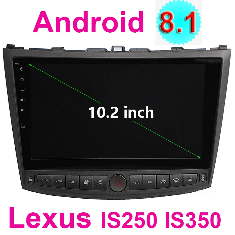 

10.2" Android 8.1 car Multimedia Player for Lexus IS250 IS350 Head Unit 2005 2006 2007 2008 2009 2010 2011 Radio GPS Navigation