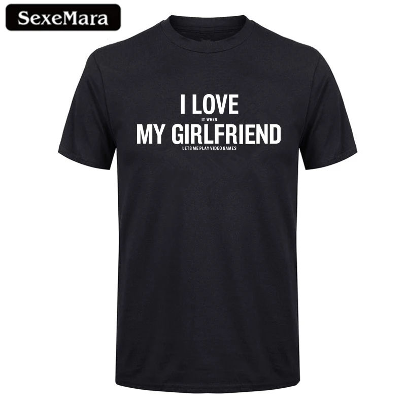 

SexeMara Men T-shirts Anniversary Gifts for Boyfriend Letter I Love It When My Girlfriend Lets Me Play Video Games