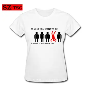 

Funny T shirts Women letter printed BE WHO YOU WANT TO BE, NOT WHAT OTHERS WANT TO SEE t-shirt camiseta swag west tee shirts