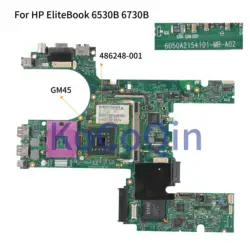 Материнская плата ноутбука KoCoQin для hp EliteBook 6530B 6730B материнская плата 6050a2154101-MB-A02 486248-001 GE45