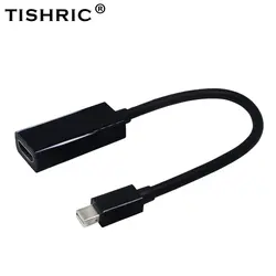 TISHRIC Thunderbolt Mini Displayport конвертер Mini DP для HDMI кабель адаптера Мужской Женский Для MacBook Pro воздуха для iMac