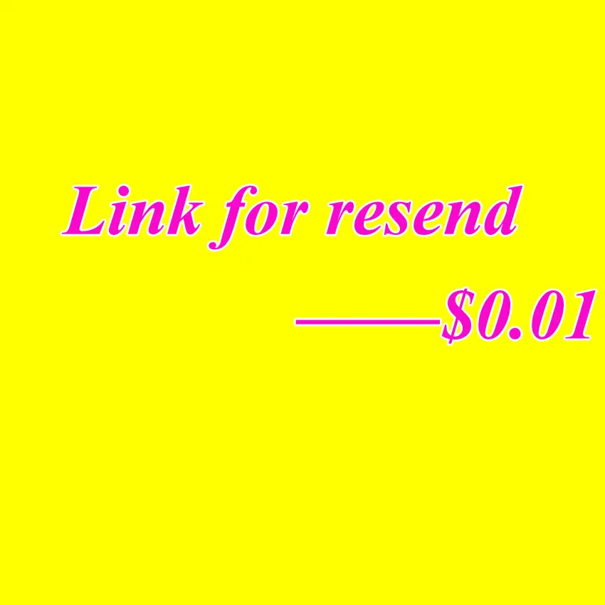 

cltgxdd Link for resend,make a new order 0.01usd for a new shippment,thank you