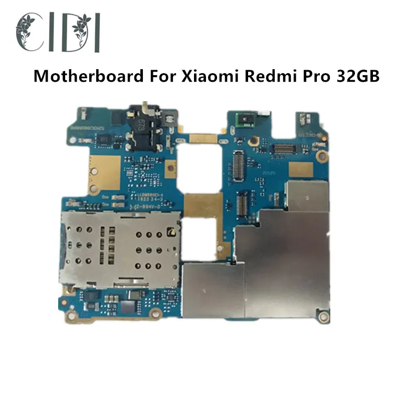 CIDI T полная работа разблокирована для Xiaomi Redmi Pro 32GB Материнская плата логическая