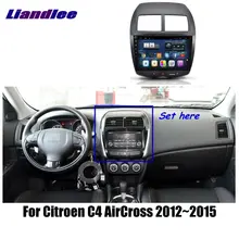 Liandlee " для Citroen C4 AirCross 2012~ автомобильный Android радио плеер gps NAVI карты HD сенсорный экран ТВ Мультимедиа без CD DVD