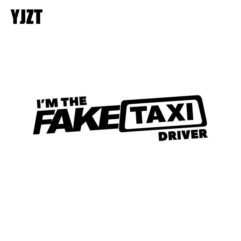 YJZT 17*4.2CM I' THE FAKE TAXI DRIVER Fun Vinyl Letters Car Sticker
