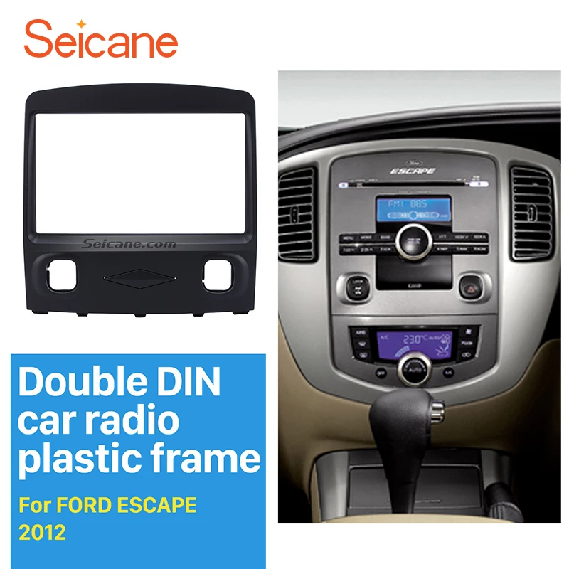 

Seicane Hotsale Double Din Car Radio Fascia for 2008 2009 2010 Ford Escape Stereo Interface CD Trim Panel Plate Frame