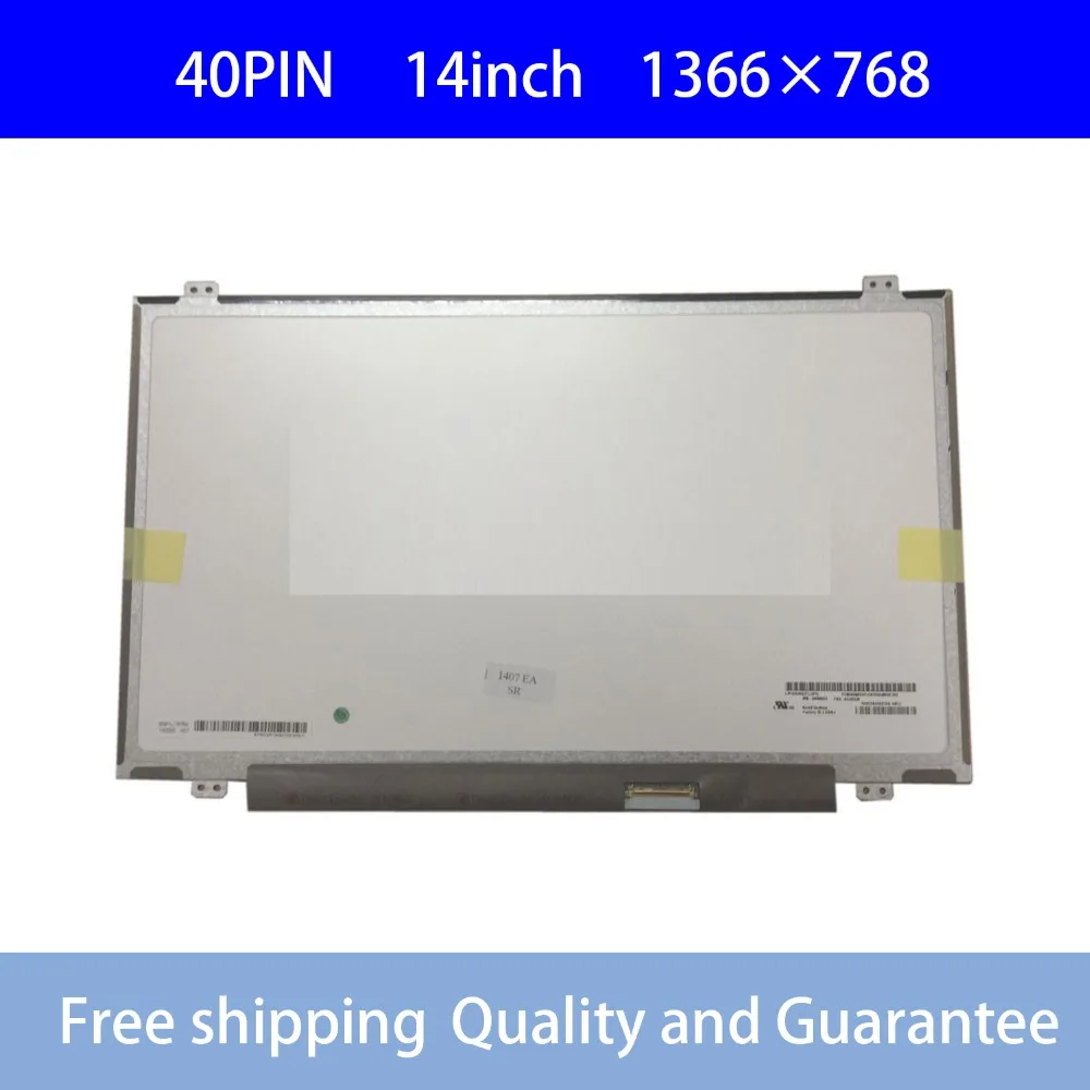 

LTN140AT20 fit LTN140AT28 N140B6-L06 B140XW02 V.1 B140XW03 V.0 LTN140AT08 LTN140AT11 BT140GW03 V.2 LP140WH2 40 pin