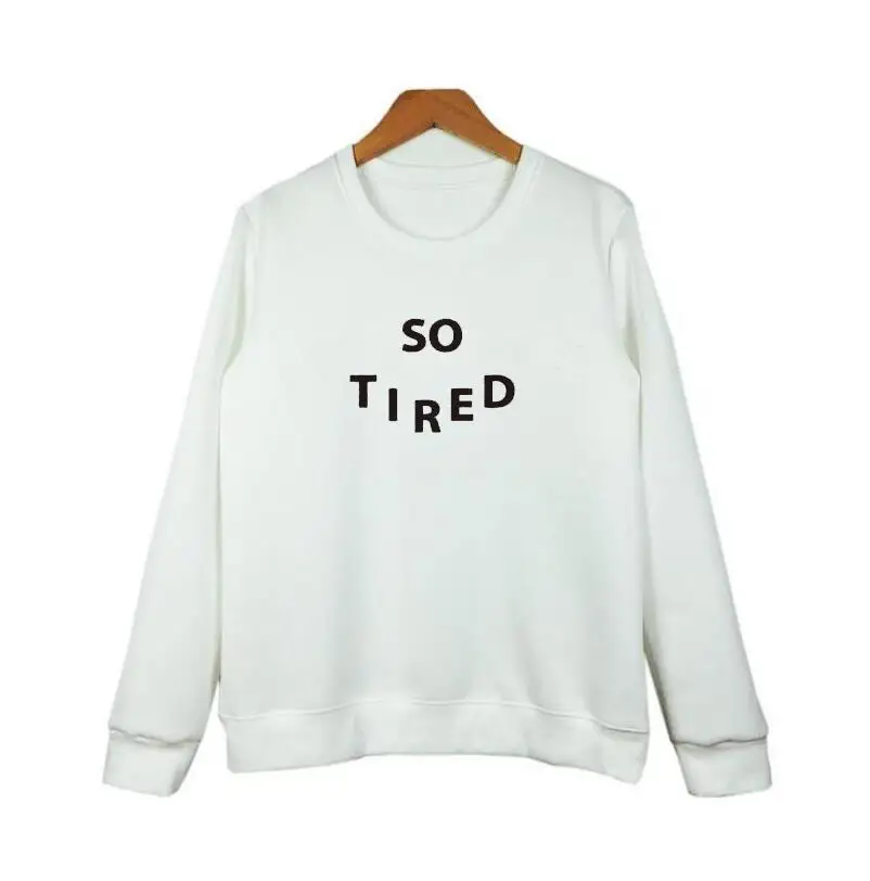 

Women Round Neck Hoodies Harajuku Punk Felpe Donna So Tired Printing Sweatshirt Autumn New Fashion