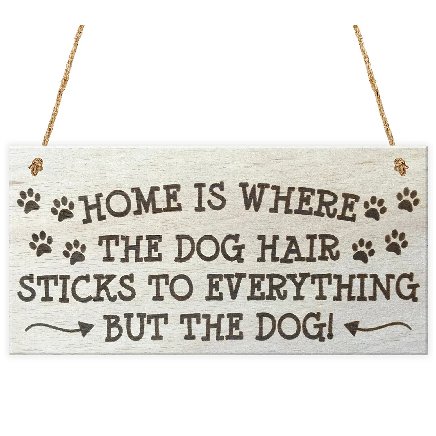 Home Is Where The Dog Hair Sticks To Everything But The Dog Novelty