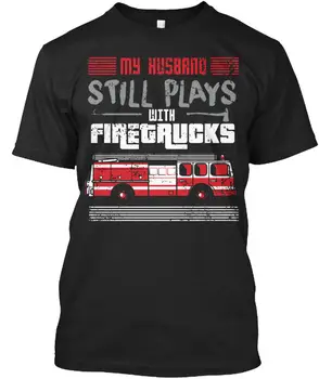 

Firefighter Husband Plays with Trucks - My Still Fire Stylisches T-Shirt Men'S Lastest 2019 Simple Style Design Men T-Shirt