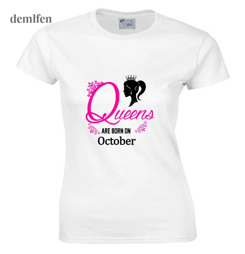 

Novelty Queen Are Born In October T Shirt Women Short Sleeved Cotton T Shirt Shirt Brand Clothing Tops Tees
