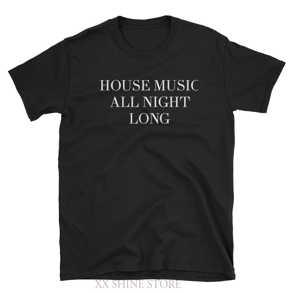 Длинная футболка с надписью House Music All Night унисекс дизайн одежды идеи для подарка