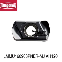 Оригинальные Tungaloy лнму LMMU160908 LNMU0303ZER-MJ AH725 LMMU160908PNER-MJ AH120 вставки карбида фрезерный станок с ЧПУ резцы для токарного станка резак